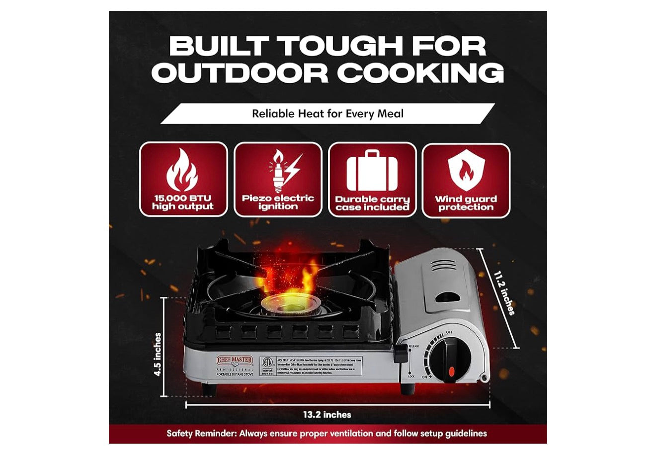 Chef Master 15,000 BTU Butane Portable Camp Stove | Double Wind-Guard Portable Stove Burner w/Piezo Click Ignition for Emergencies, Tailgating, Hiking, Backpacking & Camping Essentials - 90019
Double Wind Guard, Piezo Ignition, Canister Safety Lock, Press